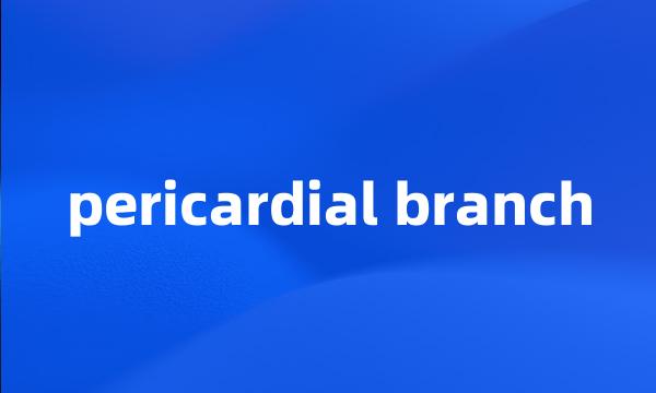 pericardial branch