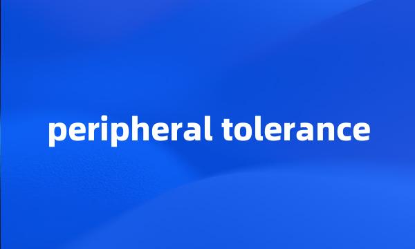 peripheral tolerance