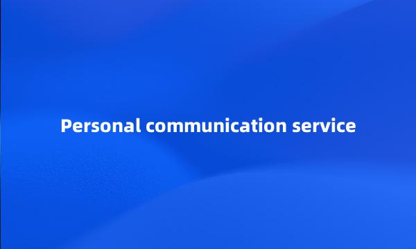 Personal communication service