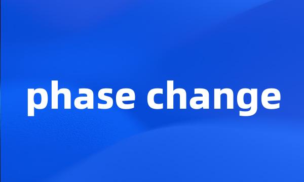 phase change