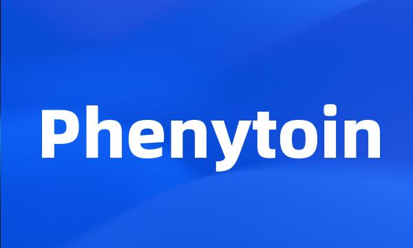 Phenytoin