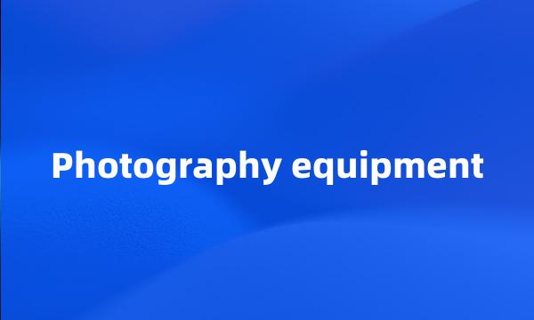 Photography equipment