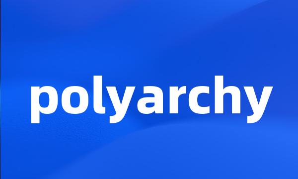 polyarchy