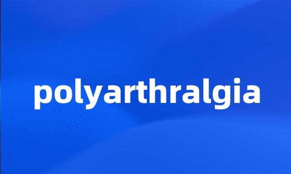 polyarthralgia