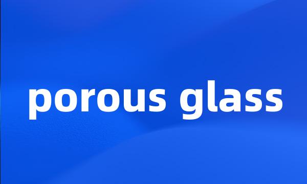 porous glass