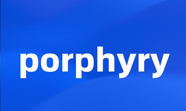 porphyry