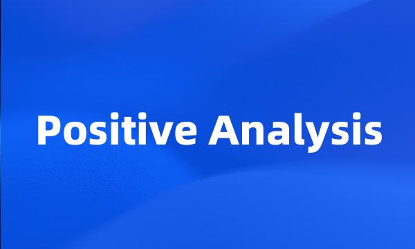 Positive Analysis