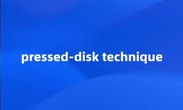 pressed-disk technique