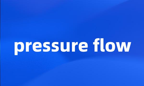 pressure flow