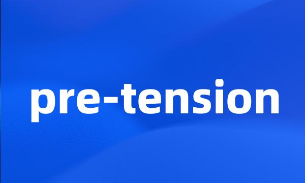 pre-tension