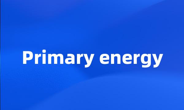 Primary energy