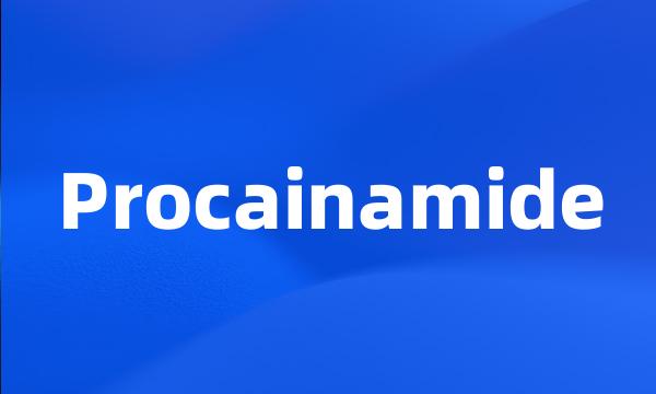 Procainamide