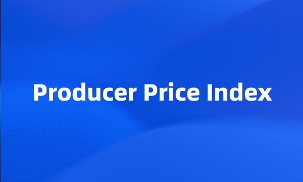 Producer Price Index