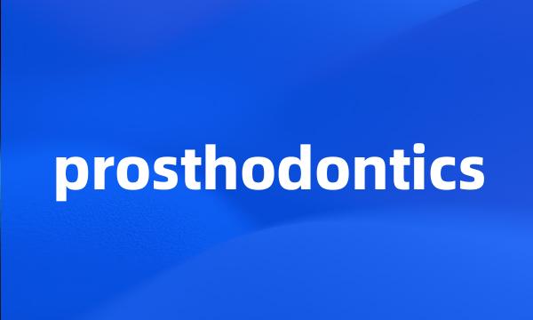 prosthodontics