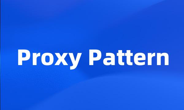 Proxy Pattern