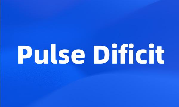 Pulse Dificit