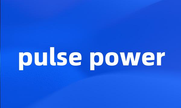 pulse power