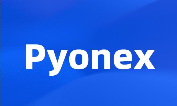 Pyonex