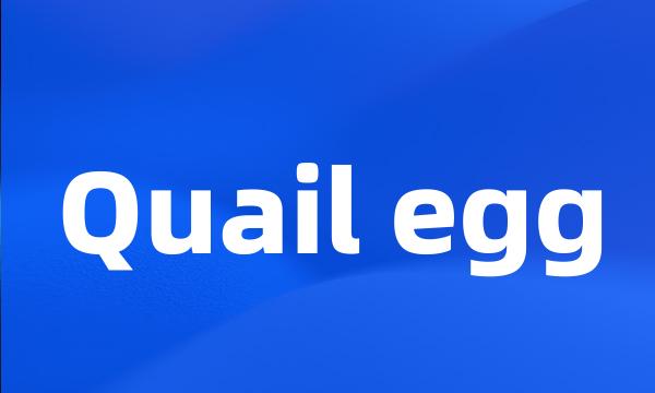 Quail egg