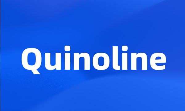 Quinoline