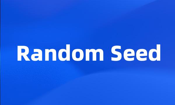 Random Seed