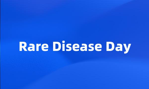 Rare Disease Day