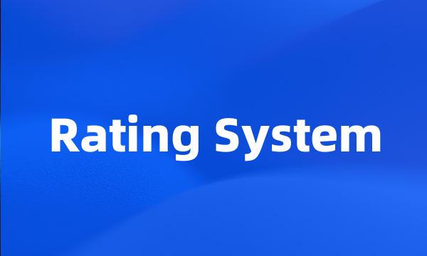 Rating System