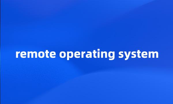 remote operating system