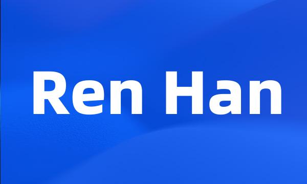 Ren Han