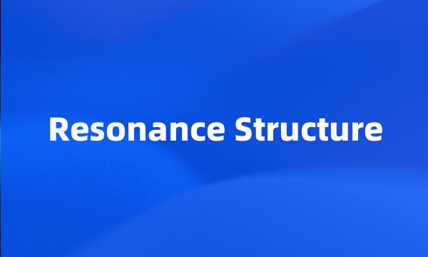 Resonance Structure