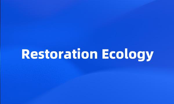 Restoration Ecology