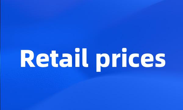 Retail prices