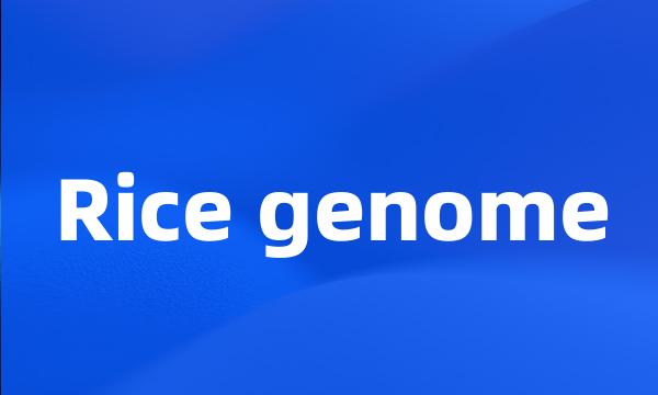 Rice genome