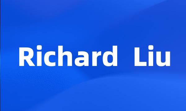 Richard  Liu