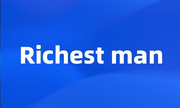 Richest man