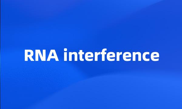 RNA interference