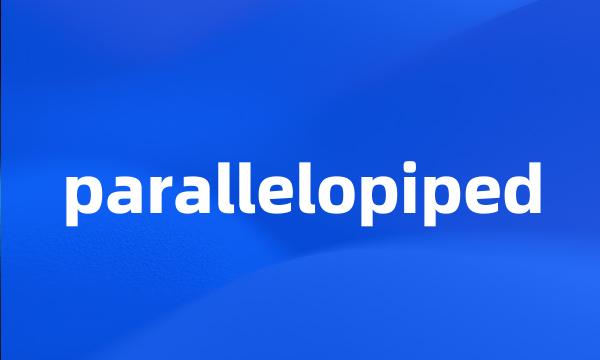 parallelopiped