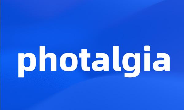 photalgia