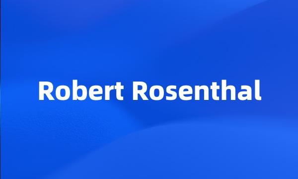 Robert Rosenthal