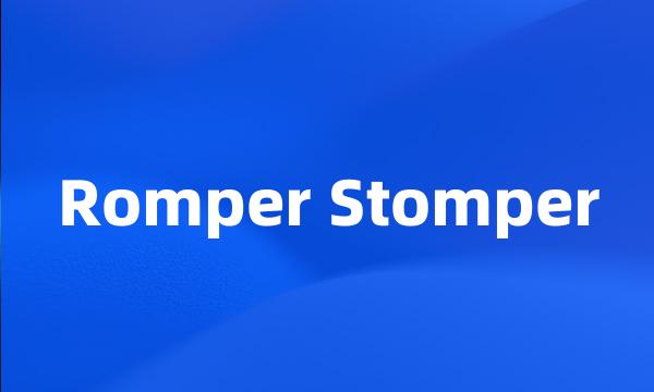 Romper Stomper