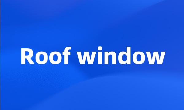 Roof window