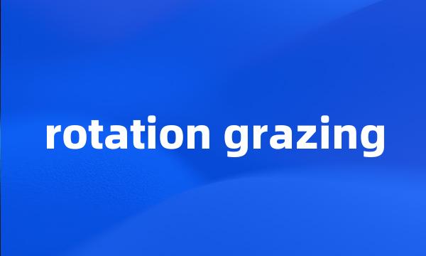 rotation grazing