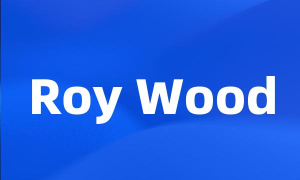 Roy Wood