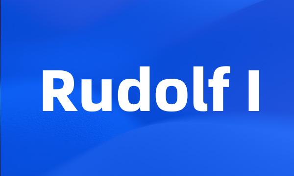 Rudolf I