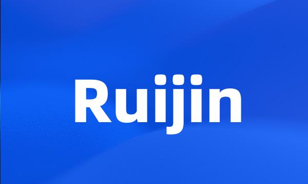 Ruijin