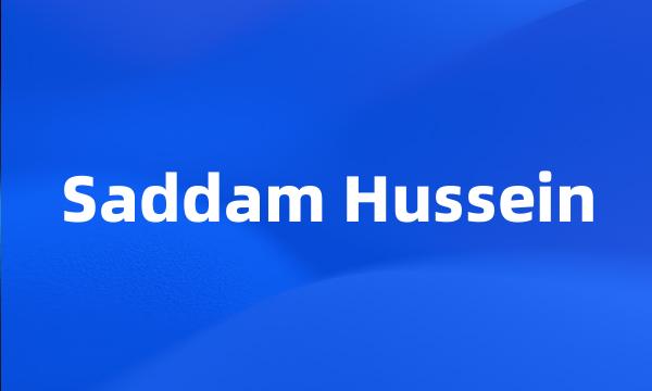 Saddam Hussein