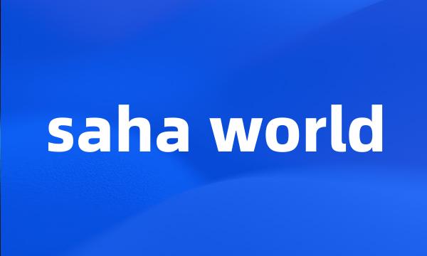 saha world