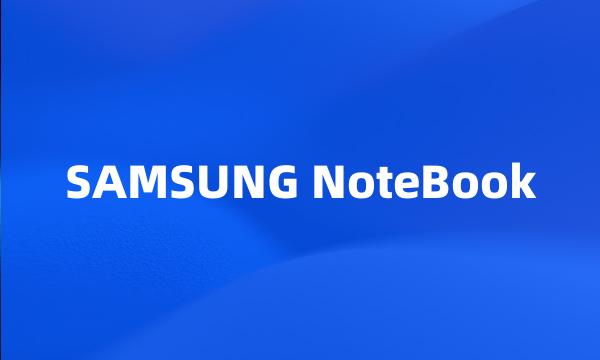 SAMSUNG NoteBook