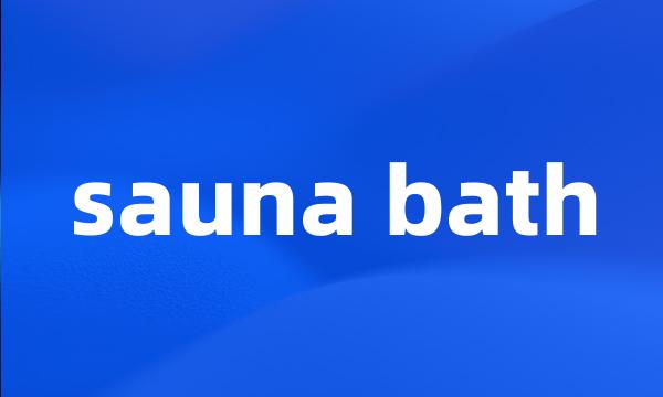 sauna bath