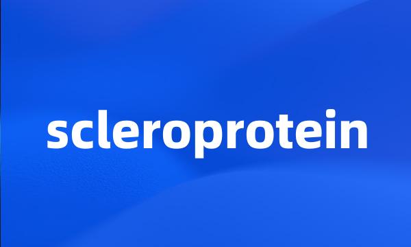 scleroprotein